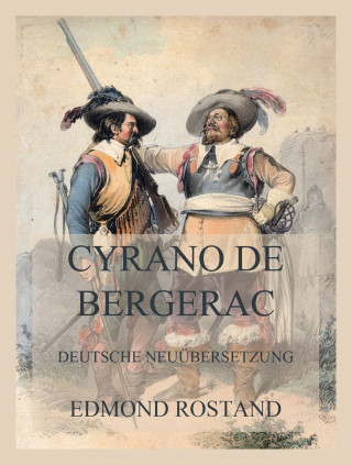 Edmond Rostand: Cyrano de Bergerac