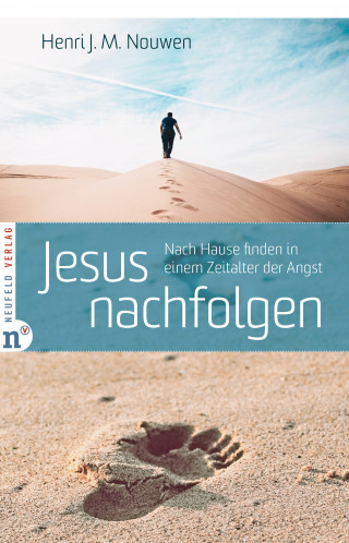 Henri J. M. Nouwen: Jesus nachfolgen