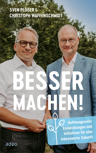 Sven Plöger, Christoph Waffenschmidt: Besser machen!