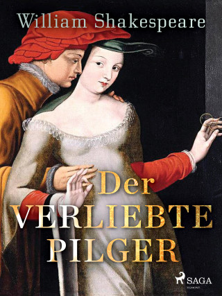 William Shakespeare: Der verliebte Pilger