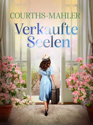 Hedwig Courths-Mahler: Verkaufte Seelen