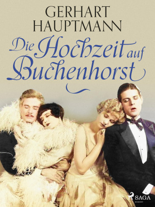 Gerhart Hauptmann: Die Hochzeit auf Buchenhorst