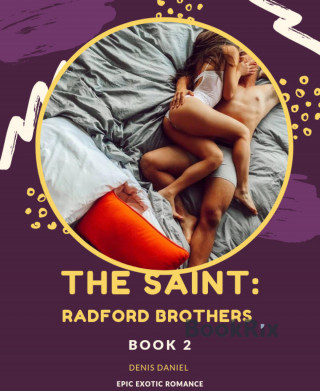 DENIS DANIEL: THE SAINT: RADFORD BROTHERS BOOK 2