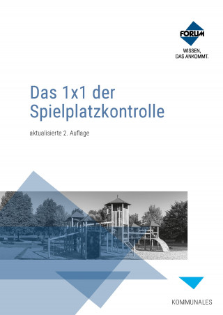 Forum Verlag Herkert GmbH: Das 1x1 der Spielplatzkontrolle