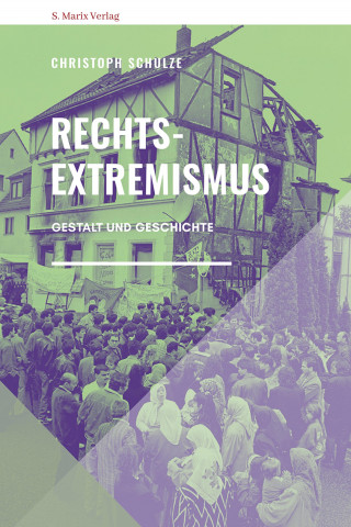 Christoph Schulze: Rechtsextremismus