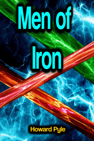 Howard Pyle: Men of Iron