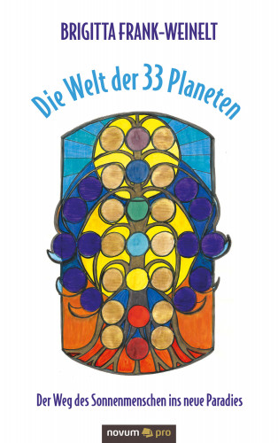 Brigitta Frank-Weinelt: Die Welt der 33 Planeten