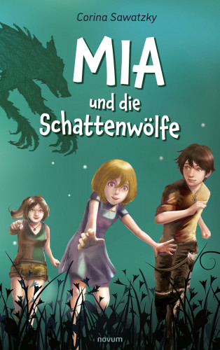 Corina Sawatzky: Mia und die Schattenwölfe