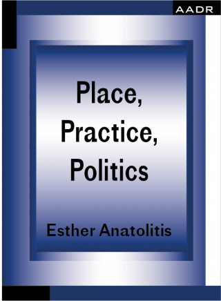 Esther Anatolitis: Place, Practice, Politics