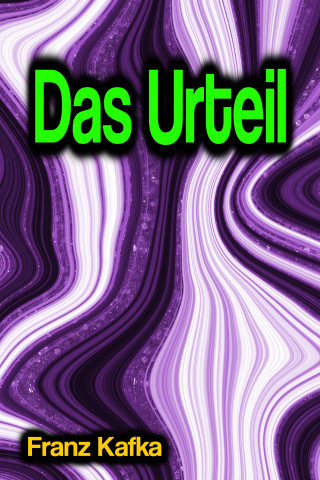 Franz Kafka: Das Urteil