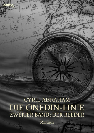 Cyril Abraham: DIE ONEDIN-LINIE: ZWEITER BAND - DER REEDER