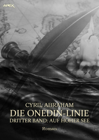 Cyril Abraham: DIE ONEDIN-LINIE: DRITTER BAND - AUF HOHER SEE