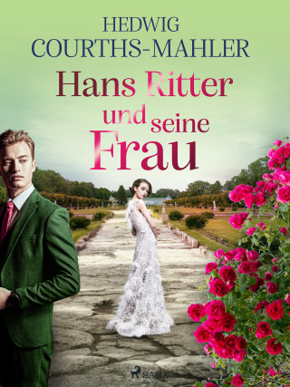 Hedwig Courths-Mahler: Hans Ritter und seine Frau