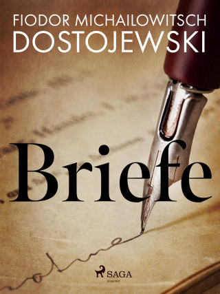 Fjodor M Dostojewski: Briefe