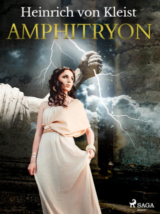 Heinrich Von Kleist: Amphitryon