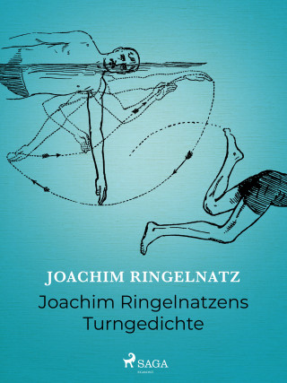 Joachim Ringelnatz: Joachim Ringelnatzens Turngedichte