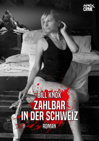 Bill Knox: ZAHLBAR IN DER SCHWEIZ