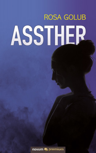 Rosa Golub: Assther