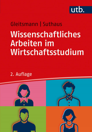 Beate Gleitsmann, Christiane Suthaus: Wissenschaftliches Arbeiten im Wirtschaftsstudium