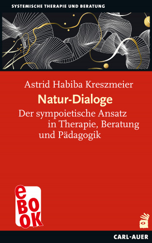 Astrid Habiba Kreszmeier: Natur-Dialoge