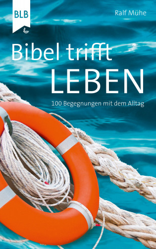 Ralf Mühe: Bibel trifft Leben