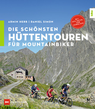 Daniel Simon, Armin Herb: Die schönsten Hüttentouren für Mountainbiker