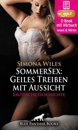 Simona Wiles: SommerSex: Geiler Fick mit Aussicht | Erotik Audio Story | Erotisches Hörbuch