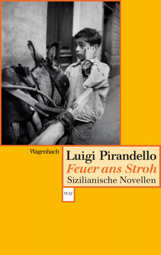 Luigi Pirandello: Feuer ans Stroh