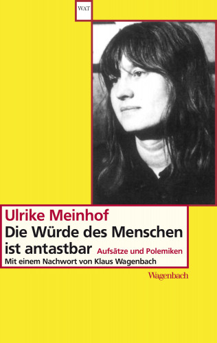 Ulrike Marie Meinhof: Die Würde des Menschen ist antastbar