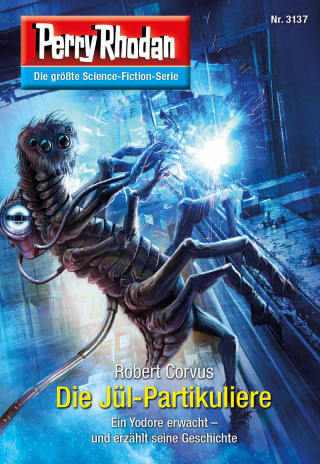 Robert Corvus: Perry Rhodan 3137: Die Jül-Partikuliere