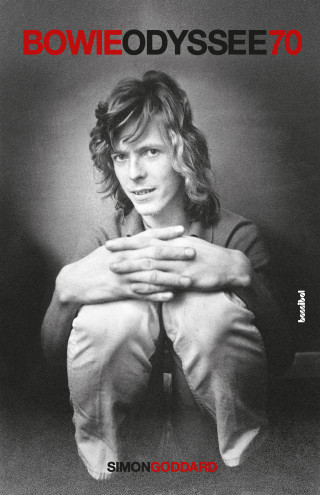 Simon Goddard: Bowie Odyssee 70