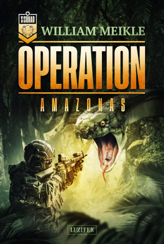 William Meikle: OPERATION AMAZONAS