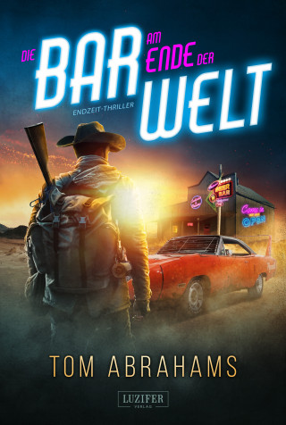 Tom Abrahams: DIE BAR AM ENDE DER WELT