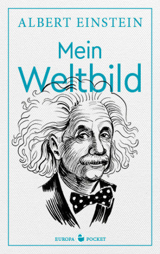 Albert Einstein: Mein Weltbild