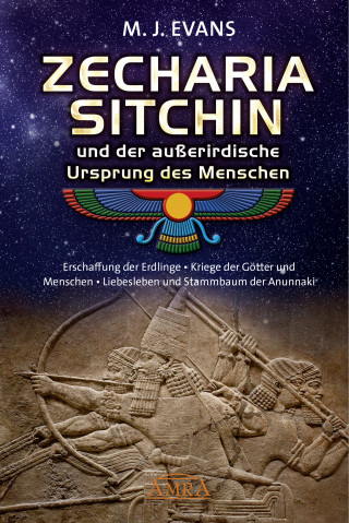 M. J. Evans, Zecharia Sitchin: ZECHARIA SITCHIN und der außerirdische Ursprung des Menschen