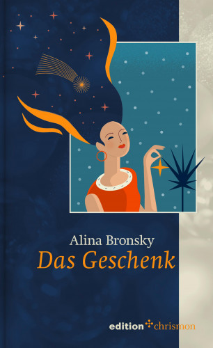 Alina Bronsky: Das Geschenk