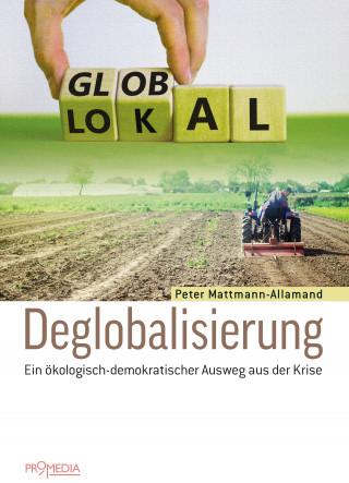 Peter Mattmann-Allamand: Deglobalisierung
