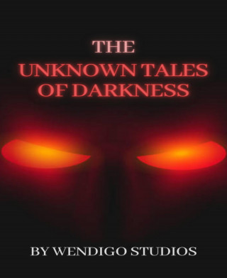 Wendigo Studios: The Unknown Tales Of Darkness Vol 1