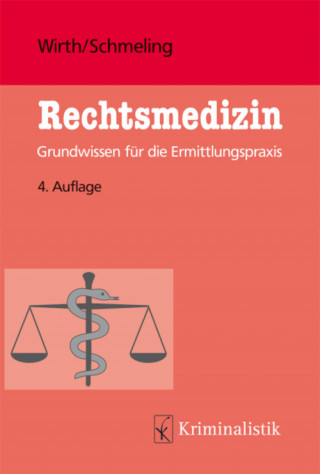 Ingo Wirth, Andreas Schmeling: Rechtsmedizin