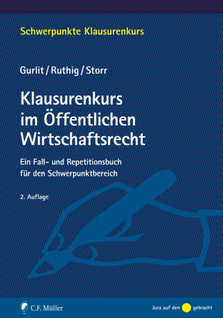 Elke Gurlit, Josef Ruthig, Stefan Storr: Klausurenkurs im Öffentlichen Wirtschaftsrecht