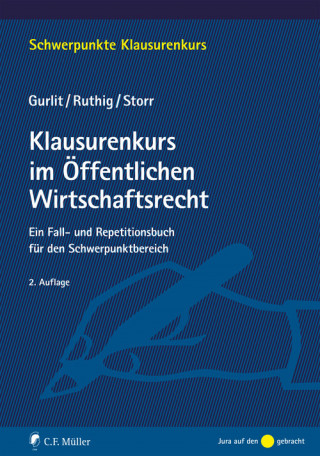 Elke Gurlit, Josef Ruthig, Stefan Storr: Klausurenkurs im Öffentlichen Wirtschaftsrecht