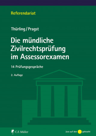 Julia Thürling, Robert Pragst: Die mündliche Zivilrechtsprüfung im Assessorexamen