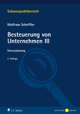 Wolfram Scheffler: Besteuerung von Unternehmen III
