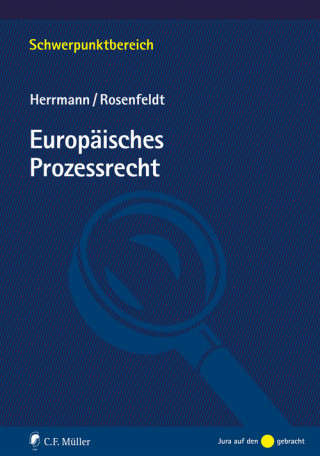 Christoph Herrmann, Herbert Rosenfeldt: Europäisches Prozessrecht