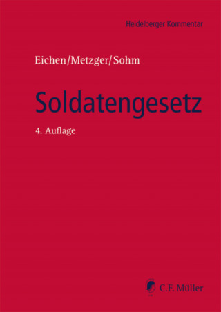Klaus Eichen, Philipp-Sebastian Metzger, Stefan Sohm: Soldatengesetz