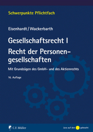 Ulrich Eisenhardt, Ulrich Wackerbarth: Gesellschaftsrecht I. Recht der Personengesellschaften
