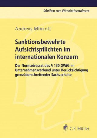 Andreas Minkoff: Sanktionsbewehrte Aufsichtspflichten im internationalen Konzern