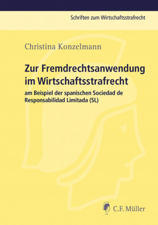 Christina Konzelmann: Zur Fremdrechtsanwendung im Wirtschaftsstrafrecht
