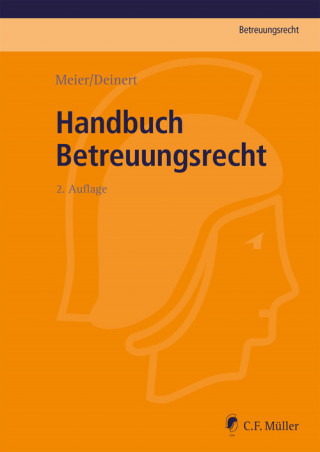 Sybille M. Meier, Horst Deinert: Handbuch Betreuungsrecht