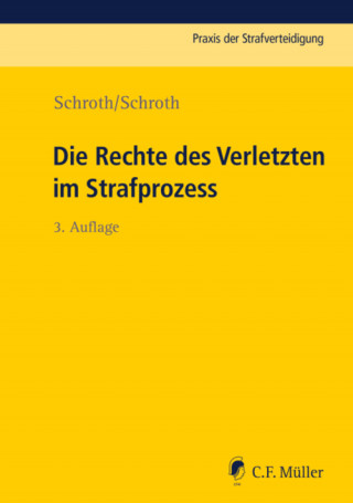 Klaus Schroth, Marvin Schroth: Die Rechte des Verletzten im Strafprozess